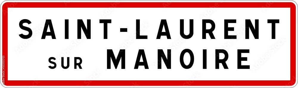 Panneau entrée ville agglomération Saint-Laurent-sur-Manoire / Town entrance sign Saint-Laurent-sur-Manoire Panneau entrée ville agglomération Saint-Laurent-sur-Manoire / Town entrance sign Saint-Laurent-sur-Manoire