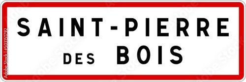 Panneau entrée ville agglomération Saint-Pierre-des-Bois / Town entrance sign Saint-Pierre-des-Bois