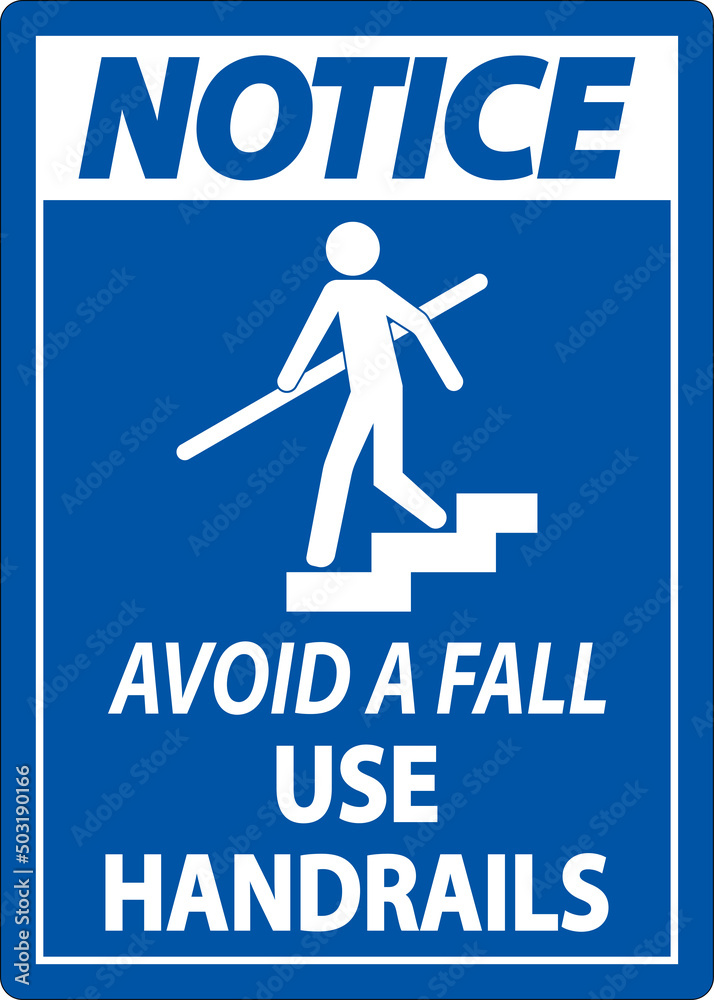 Notice Avoid A Fall Use Handrails Sign Notice Avoid A Fall Use Handrails Sign