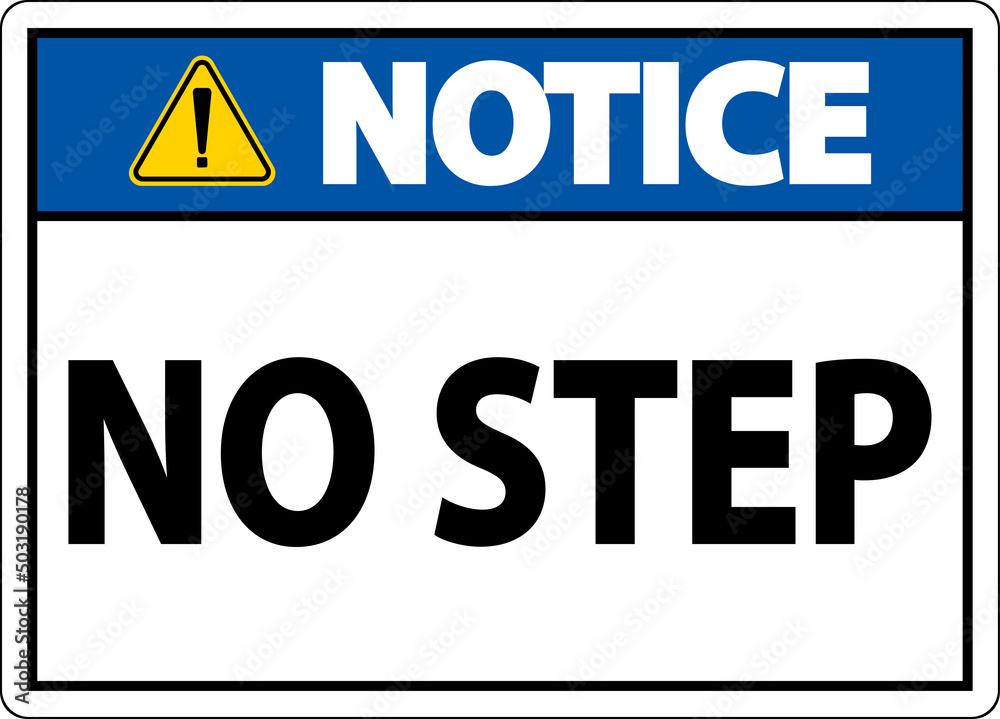 Notice No Step Sign On White Background