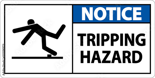 Notice Tripping Hazard Sign On White Background