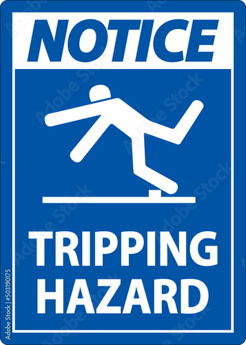 Notice Tripping Hazard Sign On White Background
