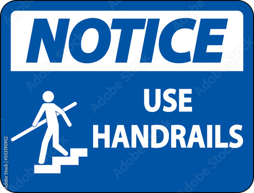 Notice Use Handrail Sign On White Background