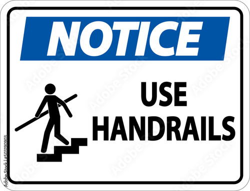 Notice Use Handrail Sign On White Background