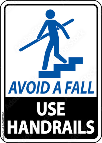 Avoid A Fall Use Handrails Sign