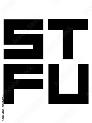 Buchstaben Text STFU 