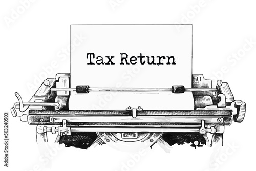 Tax Return, text typed on retro vintage typewriter.