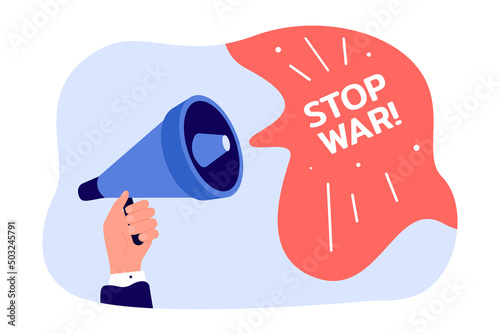 Megaphone in human hands and stop war phrase. People trying to stop war, striving for peace and freedom flat vector illustration. Nation, unity, information concept