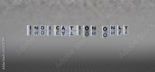 indication only word or concept represented by black and white letter cubes on a grey horizon background stretching to infinity