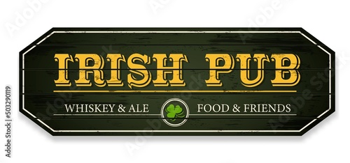 Irish pub wooden signboard. Tavern shabby billboard with green shamrock and golden letters restaurant and celtic beer vector emblem photo