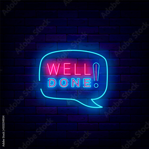 Well done neon signboard. Great job concept. Turquoise speech bubble frame. Vector stock illustration