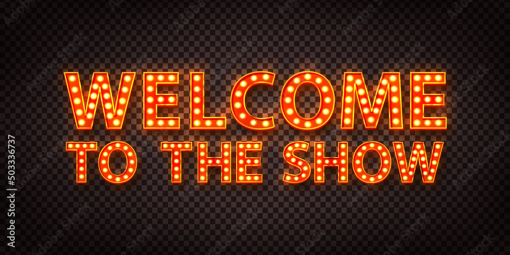 Vector realistic isolated retro marquee billboard with electric light lamps of Welcome To The Show logo on the transparent background.
