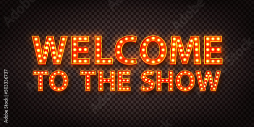 Vector realistic isolated retro marquee billboard with electric light lamps of Welcome To The Show logo on the transparent background.
