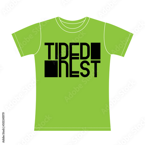 Tired - Rest. A reminder of the need to rest after a hard grueling workout. The original lettering combining two words. Print for T-shirt design.