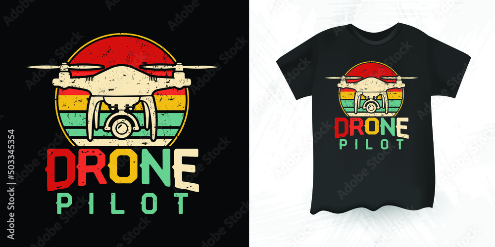 Fototapeta premium Drone Pilot Funny Pilot Gift Retro Vintage Drone T-shirt Design