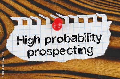 Attached to the board is an announcement with the inscription - high probability prospecting photo