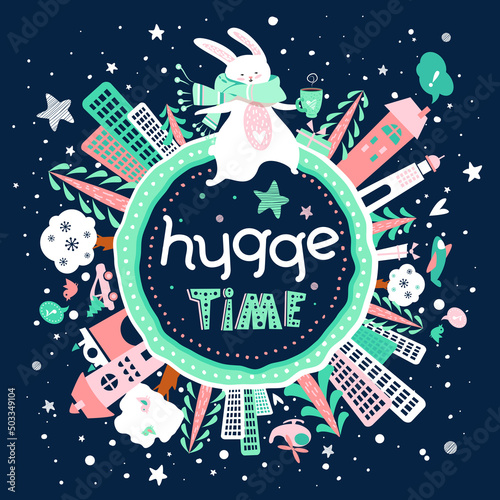 Cute Hygge concept poster with bunny and hand-drawn cheerful text. Motivational background with cartoon Earth globe. Vector illustration. "Hygge time" lettering.