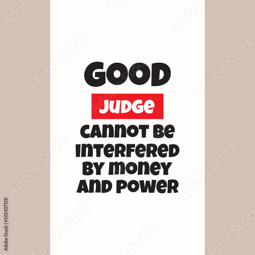quotes good judge cannot be interfered by money and war vector illustrations