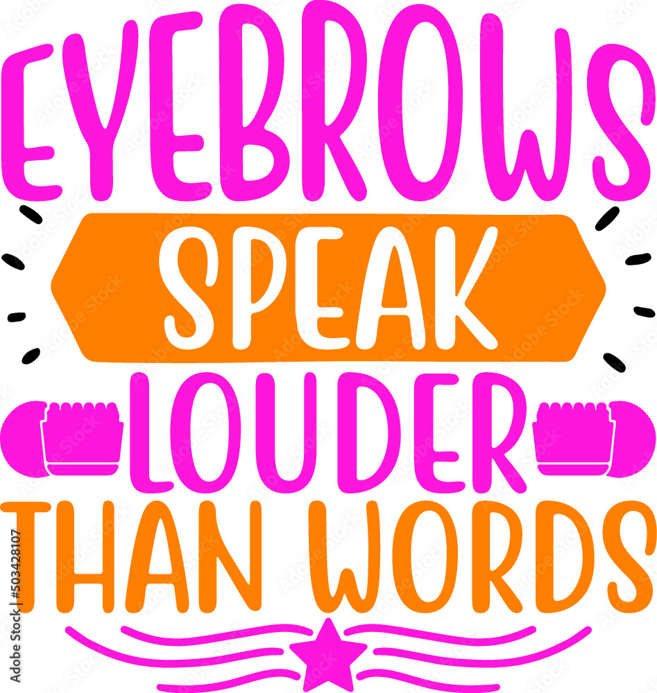 eyebrows speak louder than words, Eyebrows Speak Louder Than Words, Eyebrows Print, Eyebrows Quote, Beauty Quote, Eyebrows, Makeup Quo
