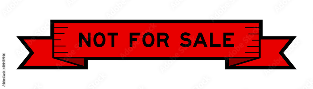 Ribbon label banner with word not for sale in red color on white background Ribbon label banner with word not for sale in red color on white background