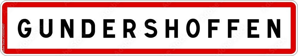 Panneau entrée ville agglomération Gundershoffen / Town entrance sign Gundershoffen Panneau entrée ville agglomération Gundershoffen / Town entrance sign Gundershoffen