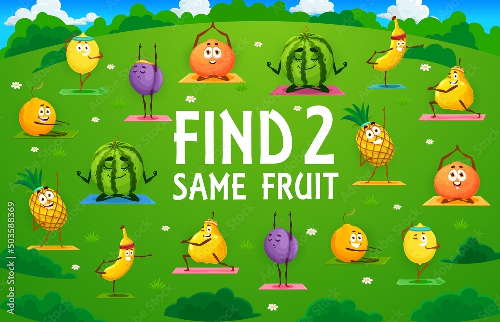 Naklejka premium Find two same cartoon fruit characters on yoga, kids game puzzle worksheet. Vector quiz memory game. Cute orange, banana and plum, pear and pineapple, watermelon doing stretching exercises on grass