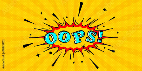 Yellow background with OOPS! written in a pop art style, vector illustration