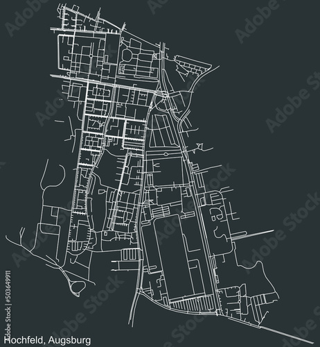 Detailed negative navigation white lines urban street roads map of the HOCHFELD BOROUGH of the German regional capital city of Augsburg, Germany on dark gray background