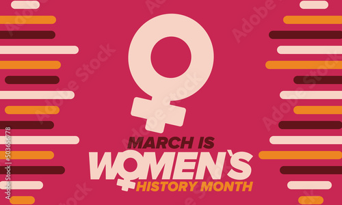Women's History Month. Celebrated annual in March, to mark women’s contribution to history. Female symbol. Women's rights. Girl power in world. Poster, postcard, banner. Vector illustration