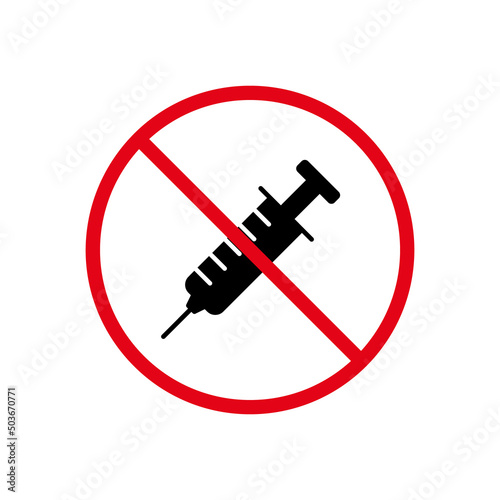 Syringe Drug Black Silhouette Ban Icon. Narcotic Inject Forbidden Pictogram. Anti Vax Against Vaccination Red Stop Symbol. Non Drugs Syringe Sign. Doping Prohibited. Isolated Vector Illustration