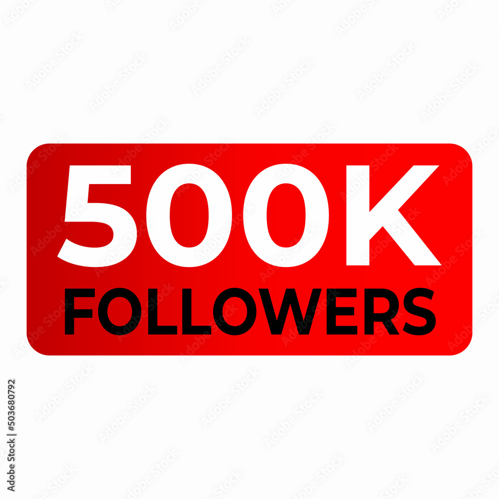 500K Followers Vector For Social Media Illustration. 500K Followers Vector For Social Media Illustration.