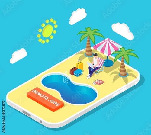Remote job, freelance concept man work from resort
