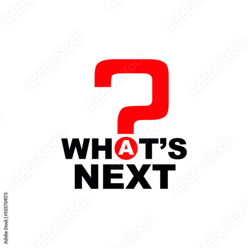 what's next sign on white background	 photo
