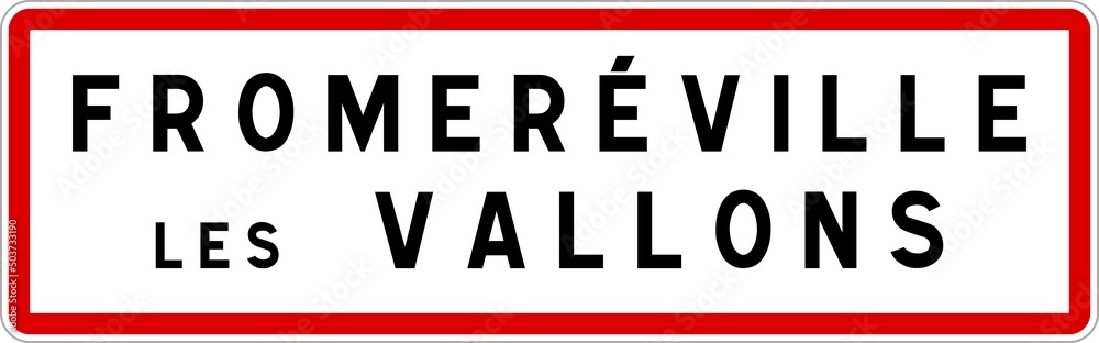 Panneau entrée ville agglomération Fromeréville-les-Vallons / Town entrance sign Fromeréville-les-Vallons Panneau entrée ville agglomération Fromeréville-les-Vallons / Town entrance sign Fromeréville-les-Vallons