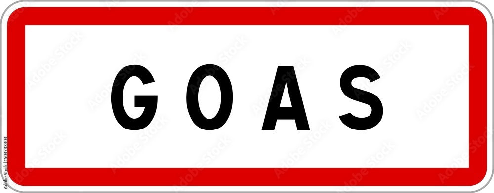 Panneau entrée ville agglomération Goas / Town entrance sign Goas Panneau entrée ville agglomération Goas / Town entrance sign Goas