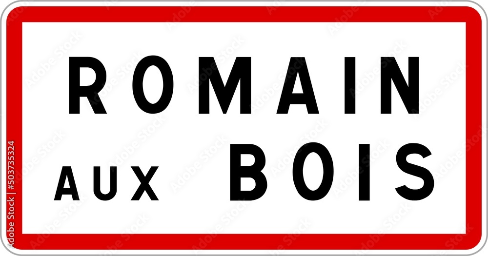 Panneau entrée ville agglomération Romain-aux-Bois / Town entrance sign Romain-aux-Bois