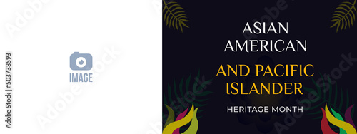 Asian American and Pacific Islander Heritage Month. Vector banner for ads, social media, card, poster, flyer. Illustration with text, ornament. Black background, colorful