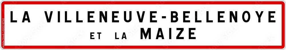 Panneau entrée ville agglomération La Villeneuve-Bellenoye-et-la-Maize / Town entrance sign La Villeneuve-Bellenoye-et-la-Maize