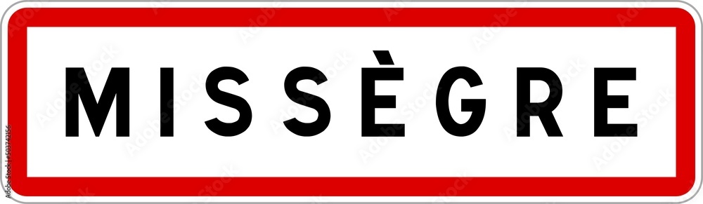 Panneau entrée ville agglomération Missègre / Town entrance sign Missègre Panneau entrée ville agglomération Missègre / Town entrance sign Missègre