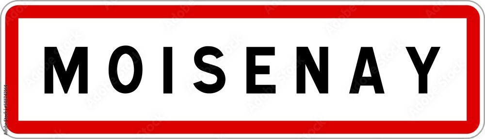 Panneau entrée ville agglomération Moisenay / Town entrance sign Moisenay Panneau entrée ville agglomération Moisenay / Town entrance sign Moisenay