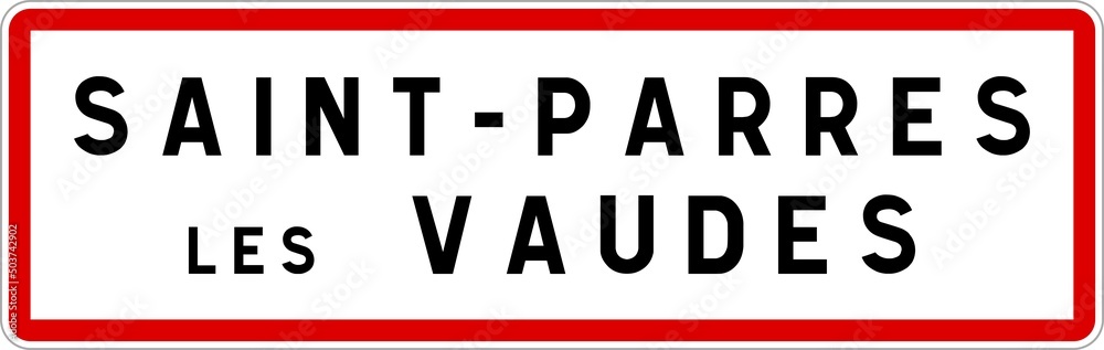 Panneau entrée ville agglomération Saint-Parres-lès-Vaudes / Town entrance sign Saint-Parres-lès-Vaudes Panneau entrée ville agglomération Saint-Parres-lès-Vaudes / Town entrance sign Saint-Parres-lès-Vaudes