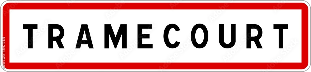 Panneau entrée ville agglomération Tramecourt / Town entrance sign Tramecourt Panneau entrée ville agglomération Tramecourt / Town entrance sign Tramecourt
