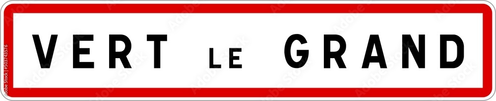 Panneau entrée ville agglomération Vert-le-Grand / Town entrance sign Vert-le-Grand Panneau entrée ville agglomération Vert-le-Grand / Town entrance sign Vert-le-Grand