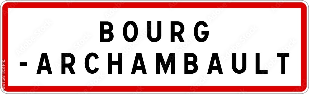 Panneau entrée ville agglomération Bourg-Archambault / Town entrance sign Bourg-Archambault Panneau entrée ville agglomération Bourg-Archambault / Town entrance sign Bourg-Archambault