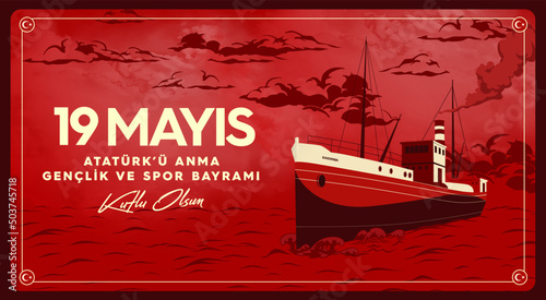 19 mayis Ataturk'u Anma, Genclik ve Spor Bayrami,  translation: 19 may Commemoration of Ataturk, Youth and Sports Day. Turkey.