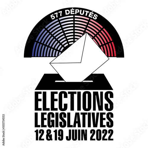 Affiche pour les élections législatives française de 2022, composée d’une urne avec un bulletin de vote et la représentation symbolique de l’hémicycle où siègeront les 577 députés.