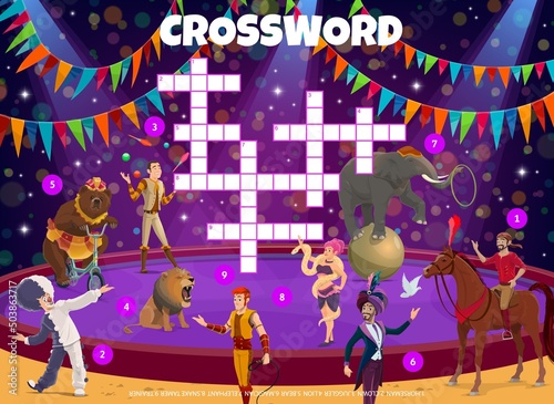 Shapito circus animals, trainers, performers crossword grid worksheet. Find a word vector quiz puzzle game on circus stage background with cartoon clown, magician, juggler and horse rider characters