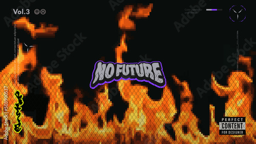 Bild auf Leinwand Modern pixel fire texture background with No Future sign for teenager street culture design