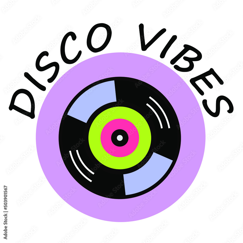 disco vibes slogan print with vinyl. Hipster slogan graphic vector pattern for tee - t shirt and sweatshirt, sticker, postcard disco vibes slogan print with vinyl. Hipster slogan graphic vector pattern for tee - t shirt and sweatshirt, sticker, postcard