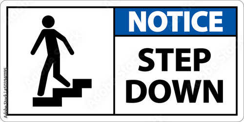 Notice Step Down Sign On White Background